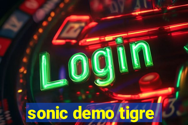 sonic demo tigre